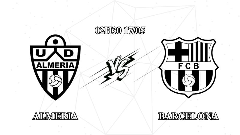 Nhận định Almeria vs Barcelona 03h00 ngày 17/05: Đụng độ gã khổng lồ
